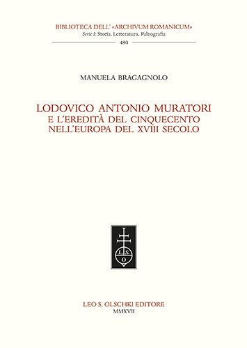 Lodovico Antonio Muratori e l'eredità del Cinquecento nell'Europa del XVIII …