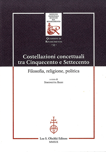 Costellazioni concettuali tra Cinquecento e Settecento. Filosofia, religione, politica.