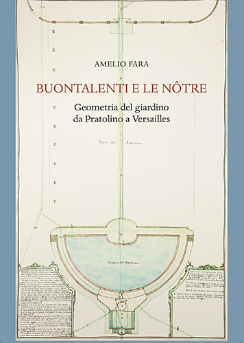 Buontalenti e Le Nôtre. Geometria del giardino da Pratolino a …