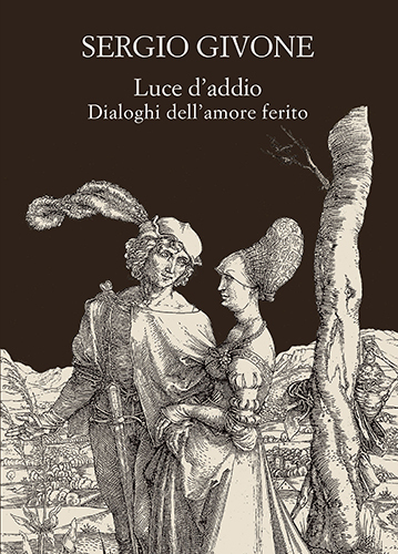 Luce d'addio. Dialoghi dell'amore ferito.