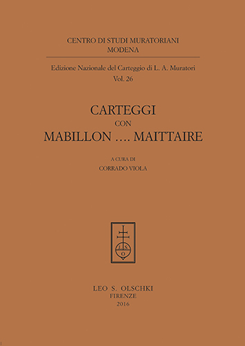 Edizione Nazionale del Carteggio Muratoriano. Carteggi con Mabillon . Maittaire.