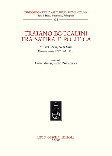 Traiano Boccalini tra satira e politica. Atti del Convegno di …