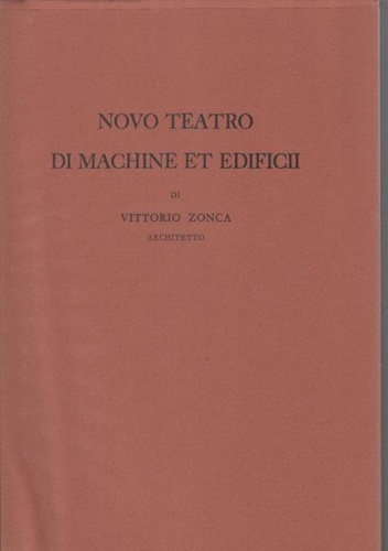Novo teatro di machine et edificii. Edizione del'Atelier del Libro …