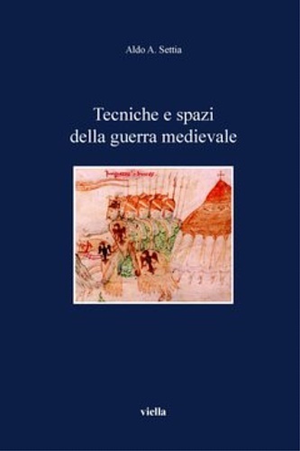 Tecniche e spazi della guerra medievale.