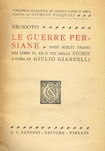 Le guerre persiane. Passi scelti tratti dai libri VI,VII e …