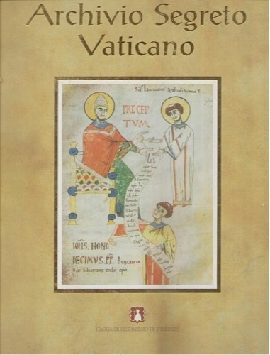 Archivio segreto vaticano. Profilo storico e silloge documentaria.
