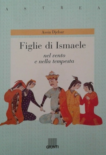 Figlie di Ismaele nel vento e nella tempesta. Dramma musicale …
