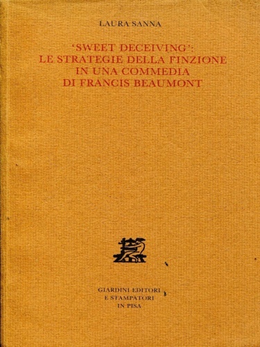 Sweet deceiving: le strategie della finzione in una commedia di …