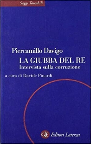 La giubba del re. Intervista sulla corruzione.