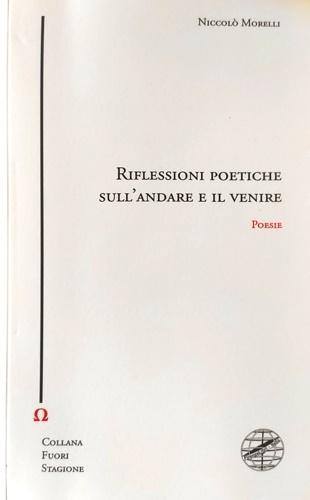 Riflessioni poetiche sull'andare e venire.