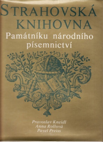 Strahovská knihovna Památníku národního písemnictví. Bibliotheca Strahoviensis. The Straho Library. …