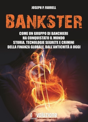 Bankster. Come un gruppo di banchieri ha conquistato il mondo. …