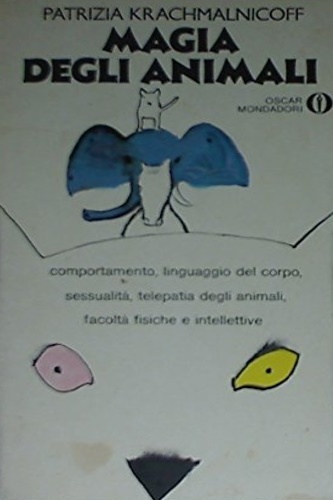Magia degli animali. Comportamento, linguaggio del corpo, sessualità, telepatia degli …