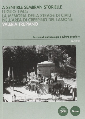 A sentirle sembran storielle. Luglio 1944. La memoria della strage …