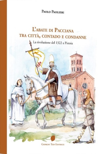 L’abate di Pacciana tra città, contado e condanne. La rivoluzione …