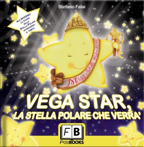 Vega Star. La stella polare che verrà. All'interno la storia …