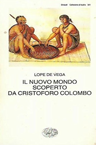 Il nuovo mondo scoperto da Cristoforo Colombo.