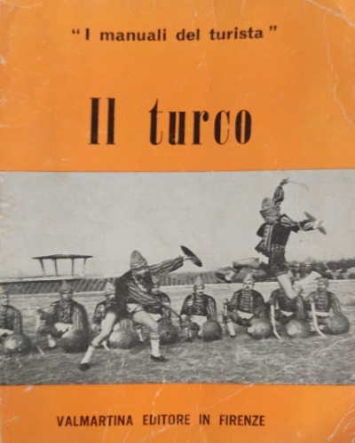 Il turco. Breve manuale di fraseologia e nomenclatura della lingua …