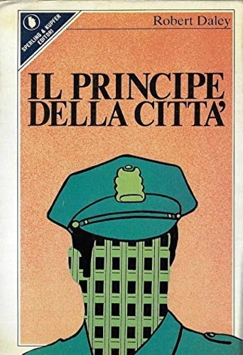 Il principe della città. La vera storia di un poliziotto …