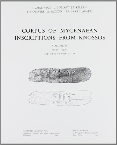 Corpus of Mycenaean Inscriptions from Knossos. volume IV:8000-9947 and index …