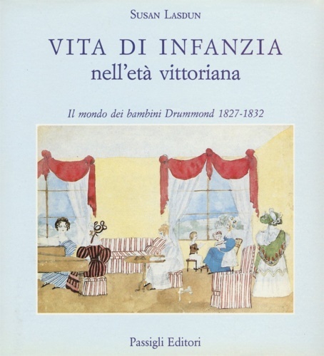 Vita di infanzia nell'età vittoriana. Il mondo dei bambini Drummod …