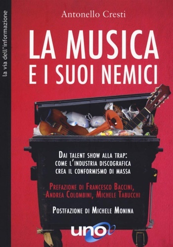 La musica e i suoi nemici. Dai talent show alla …