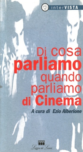 Di cosa parliamo quando di cinema. Riflessioni su cinema , …