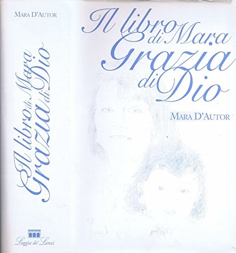 Il Libro di Mara Grazia di Dio. La Mara è …