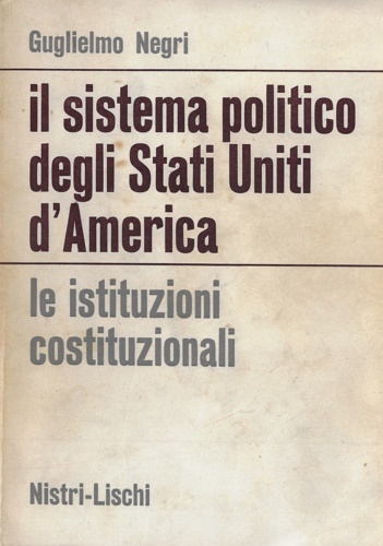 Il sistema politico degli Stati Uniti d'America. Le istituzioni costituzionali.