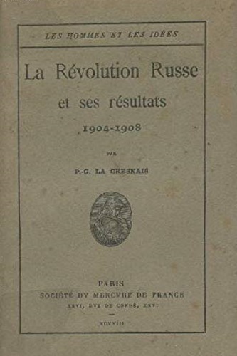 La Rèvolution Russe et ses rèsultats 1904-1908.