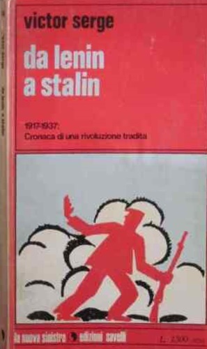 Da Lenin a Stalin. 1917-1937: Cronaca di una rivoluzione tradita.