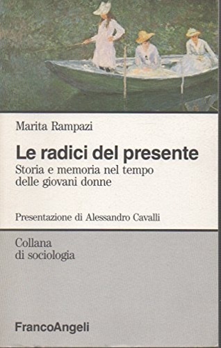 Le radici del presente. Storia memoria nel tempo delle giovani …