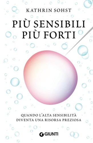 Più sensibili più forti: Quando l'alta sensibilità diventa una risorsa …