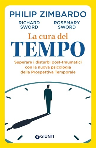La cura del tempo. Superare i disturbi post-traumatici con la …
