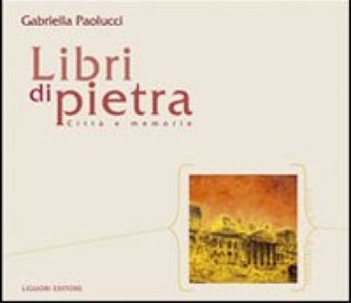 Libri di pietra. Città e memorie.