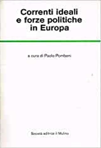 Correnti ideali e forze politiche in Europa.