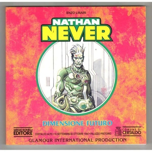 Nathan Never. Dimensione futuro. Catalogo della mostra di Certaldo, Palazzo …