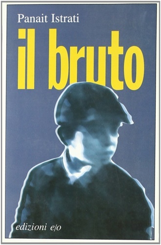 Il bruto.