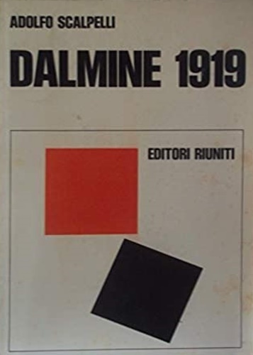 Dalmine 1919. Storia e mito di uno sciopero "rivoluzionario".