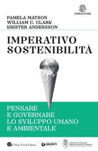 Imperativo sostenibilità. Pensare e governare lo sviluppo umano e ambientale.