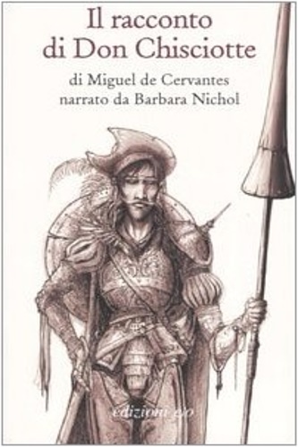 Il racconto di Don Chisciotte di Miguel de Cervantes.