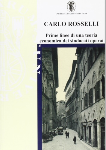 Prime linee di una teoria economica dei sindacati operai.