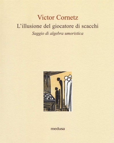 L'illusione del giocatore di scacchi. Saggio di algebra lineare.