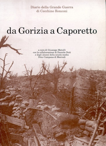 Da Gorizia a Caporetto. Diario della Grande Guerra di Cecchino …