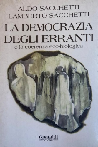 La democrazia degli erranti e la coerenza eco-biologica.