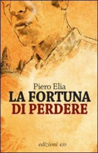 La fortuna di perdere.