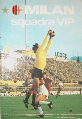 Milan squadra Vip. Pirma dispensa di aggiornamento dei campionati 1977-78 …