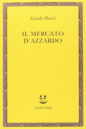 Il mercato d'azzardo.