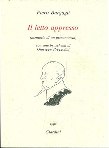 Il letto appresso (memorie di un presuntuoso).