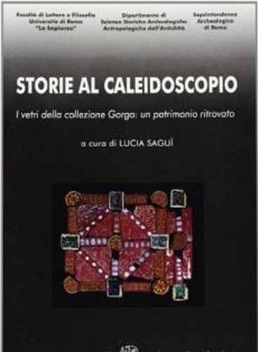 Storie al caleidoscopio. I vetri della collezione Gorga: un patrimonio …